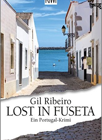 Lost in Fuseta: Ein Portugal-Krimi (Leander Lost ermittelt 1)