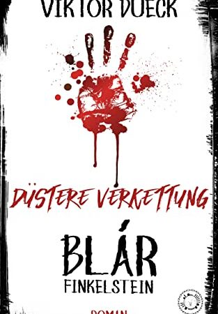 Düstere Verkettung - Blár Finkelstein: Roman