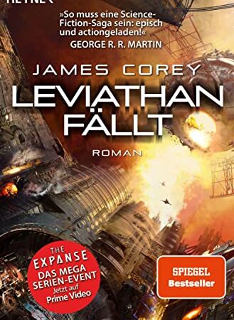 Leviathan fällt: Roman (The Expanse-Serie, Band 9)