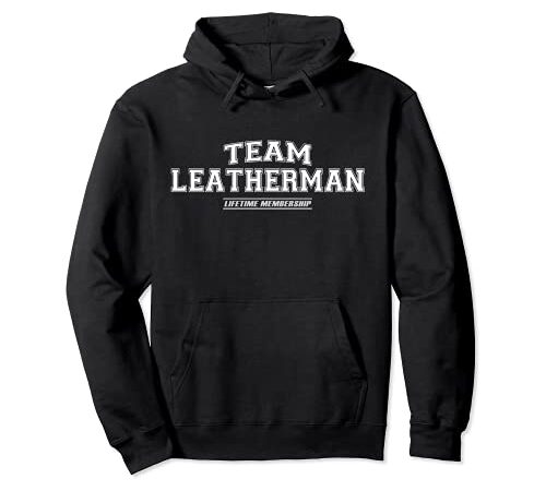 Team Leatherman | Stolzer Familienname, Nachname Geschenk Pullover Hoodie