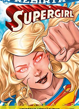 Supergirl Megaband: Bd. 1: Kryptons Vermächtnis