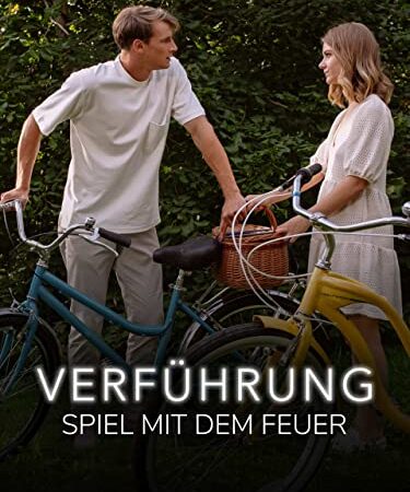 Verführung – Spiel mit dem Feuer