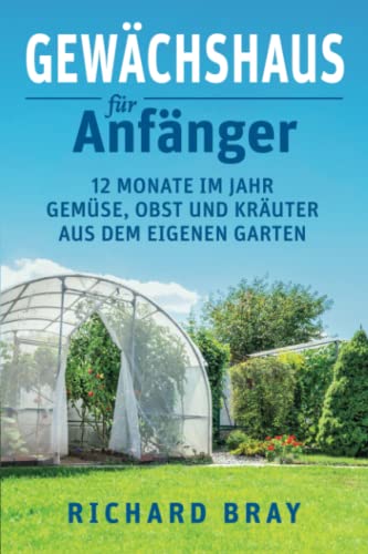 Bestes gewächshaus im Jahr 2023 [Basierend auf 50 Expertenbewertungen]